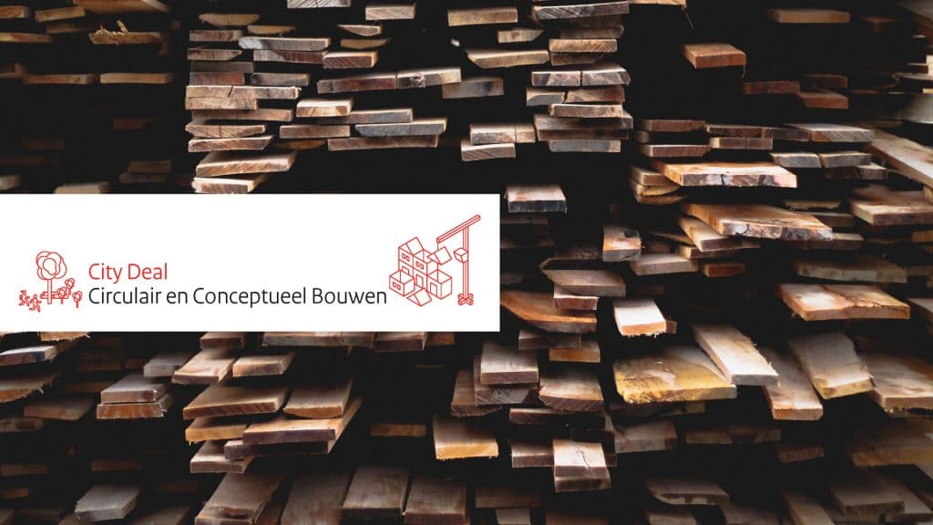 Visual City Deal Circulair en Conceptueel Bouwen met hergebruikt hout